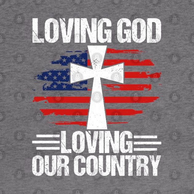 Loving God Jesus American Flag Patriot Christian by Toeffishirts